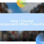 How I Choose Restaurants When Traveling