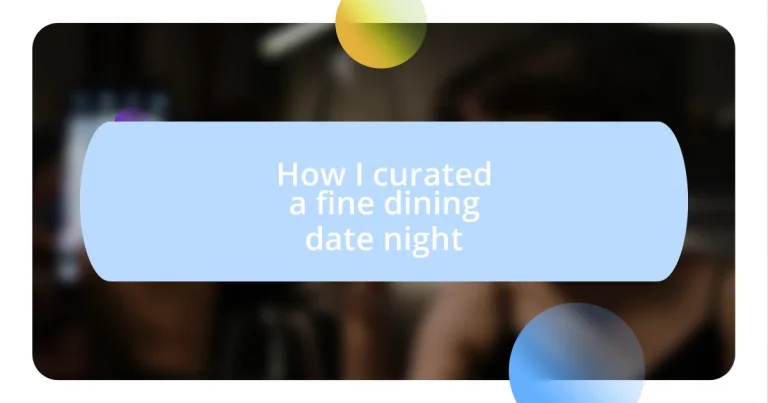 How I curated a fine dining date night