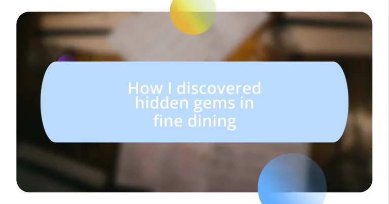 How I discovered hidden gems in fine dining