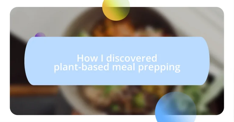 How I discovered plant-based meal prepping