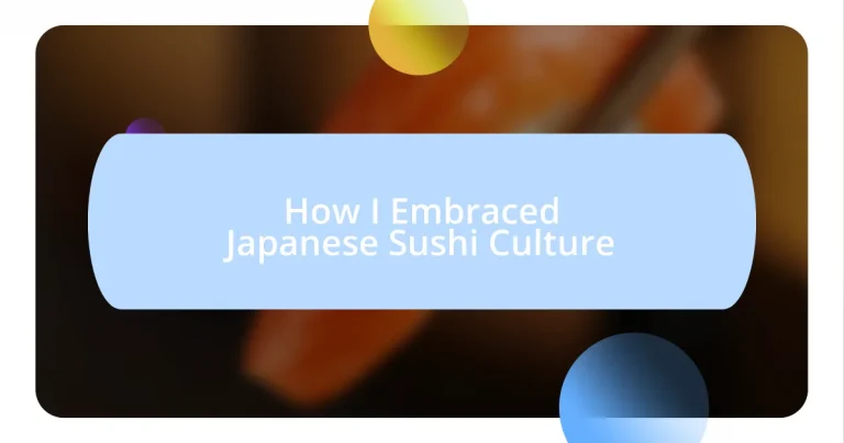 How I Embraced Japanese Sushi Culture