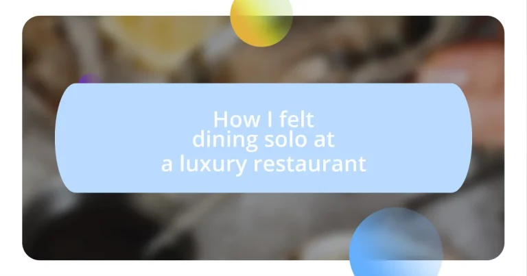 How I felt dining solo at a luxury restaurant