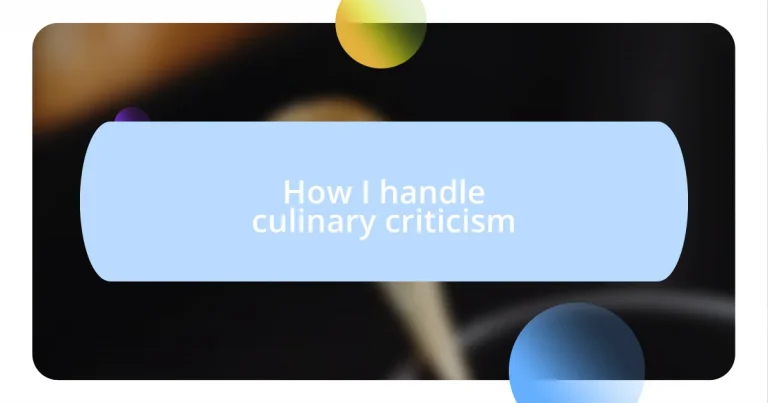 How I handle culinary criticism