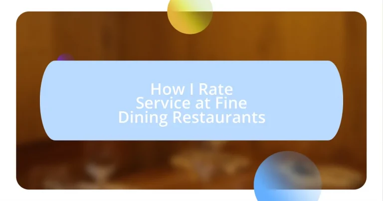 How I Rate Service at Fine Dining Restaurants