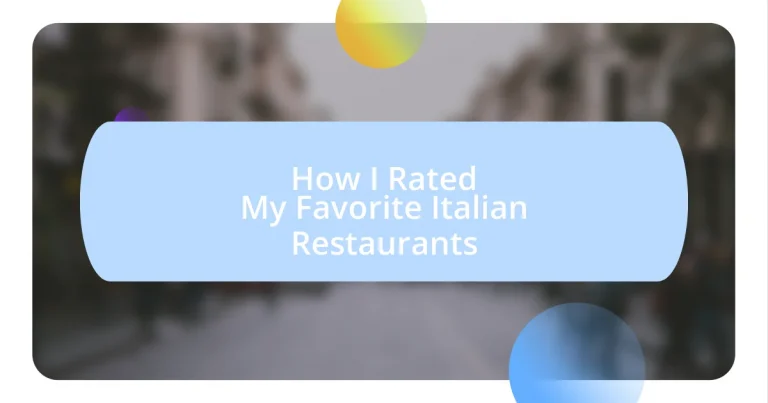 How I Rated My Favorite Italian Restaurants