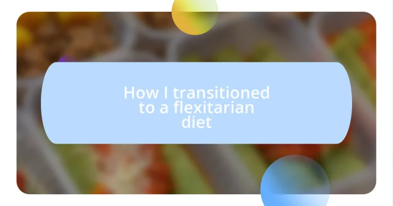 How I transitioned to a flexitarian diet