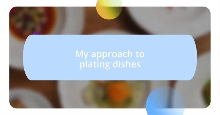 My approach to plating dishes