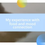 My experience with food and mood connection