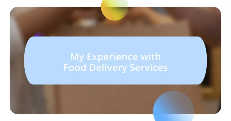 My Experience with Food Delivery Services