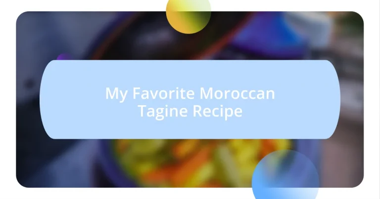 My Favorite Moroccan Tagine Recipe