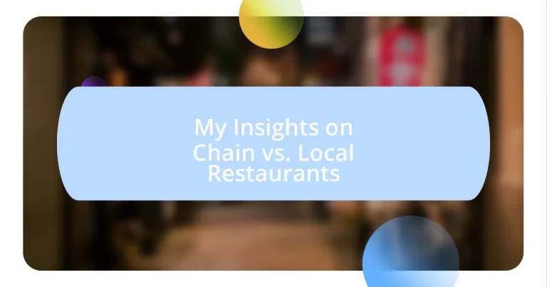 My Insights on Chain vs. Local Restaurants