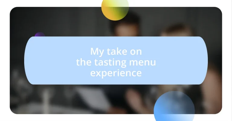 My take on the tasting menu experience