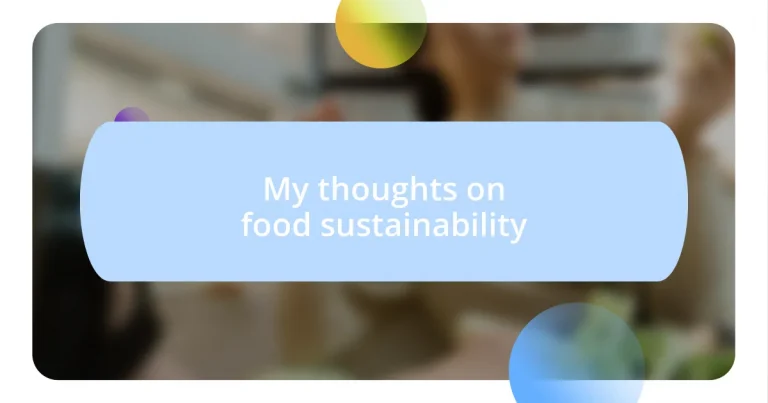 My thoughts on food sustainability