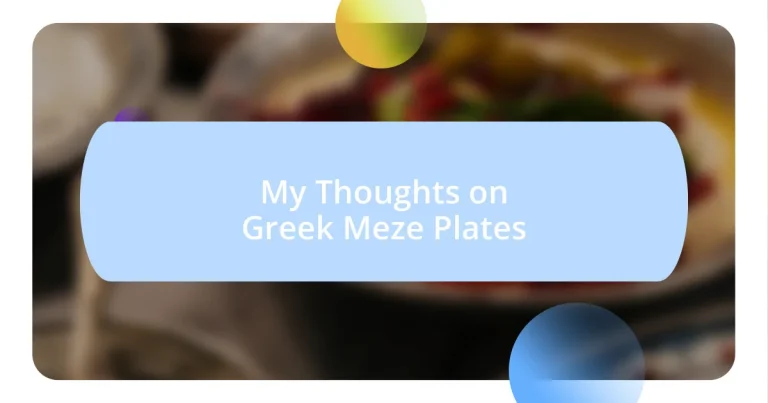 My Thoughts on Greek Meze Plates