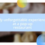 My unforgettable experience at a pop-up restaurant