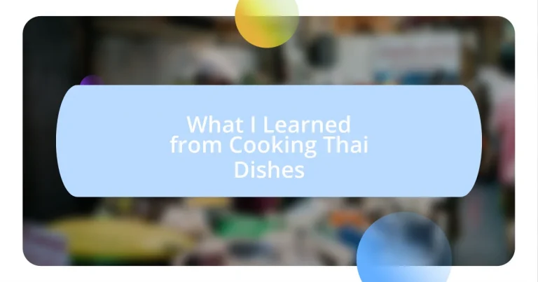 What I Learned from Cooking Thai Dishes