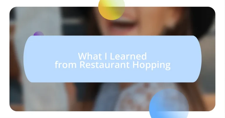 What I Learned from Restaurant Hopping