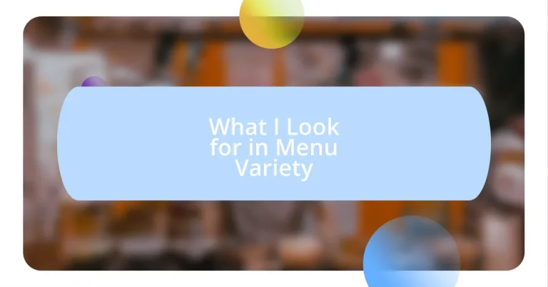 What I Look for in Menu Variety