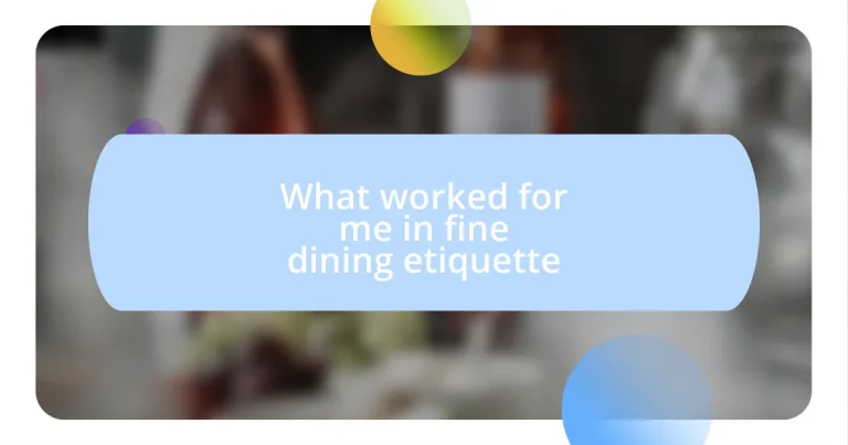 What worked for me in fine dining etiquette