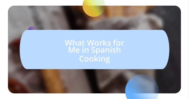 What Works for Me in Spanish Cooking