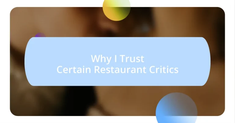 Why I Trust Certain Restaurant Critics