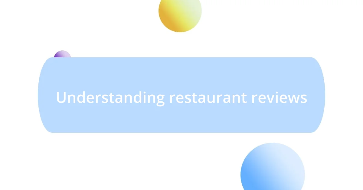 Understanding restaurant reviews