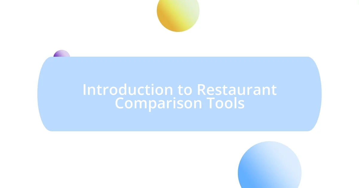 Introduction to Restaurant Comparison Tools